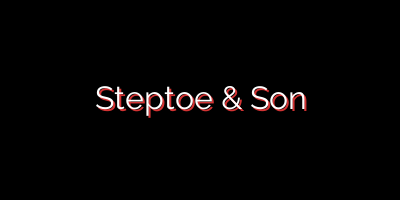Steptoe & Son