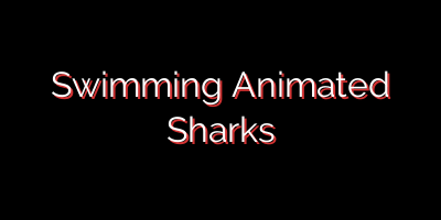 Swimming Animated Sharks